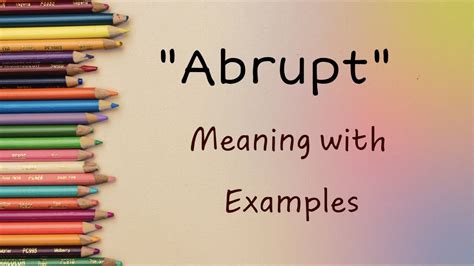 abrupt 意味|the meaning of word abrupt.